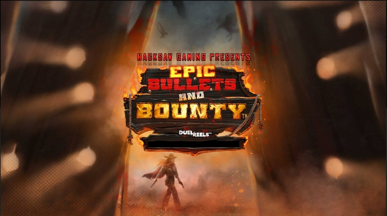 Introduction Screen - Epic Bullets and Bounty Hacksaw Gaming  