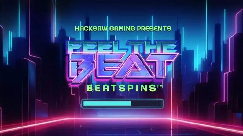 Introduction Screen - Feel the Beat Hacksaw Gaming  