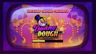 Introduction Screen - Donny Dough Hacksaw Gaming 5 Reel/14 Line